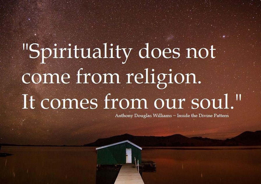 Spirituality comes from our soul
